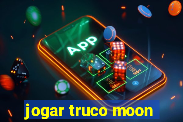 jogar truco moon